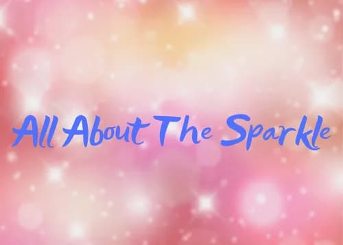 All About The Sparkle